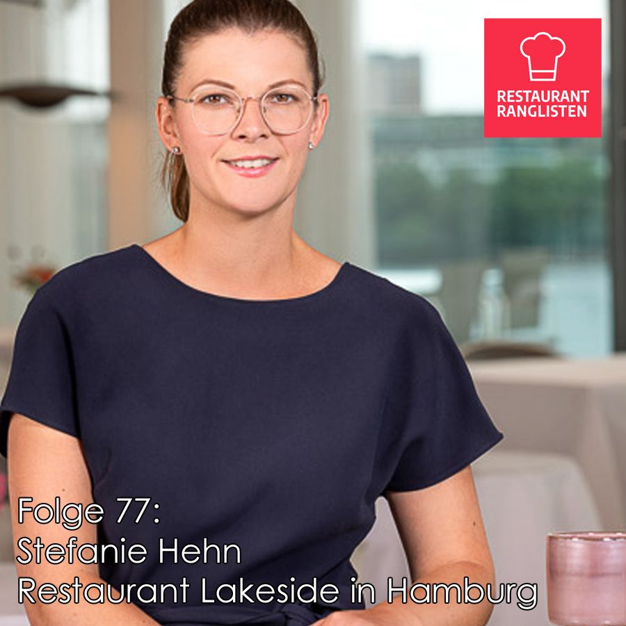 #77 Stefanie Hehn, Chef Sommelière im Restaurant Lakeside in Hamburg