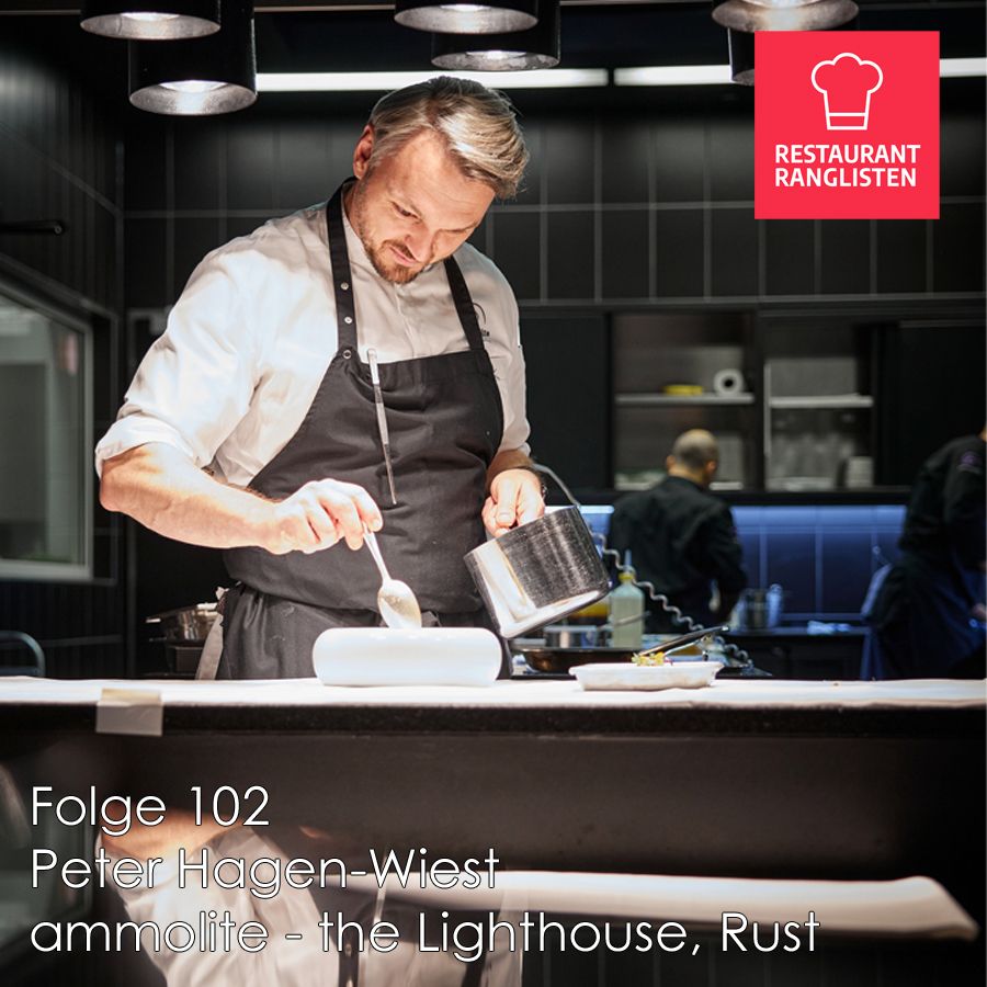 #102 Peter Hagen-Wiest, Küchenchef des Zwei-Sterne-Restaurants ammolite - the Lighthouse Restaurant